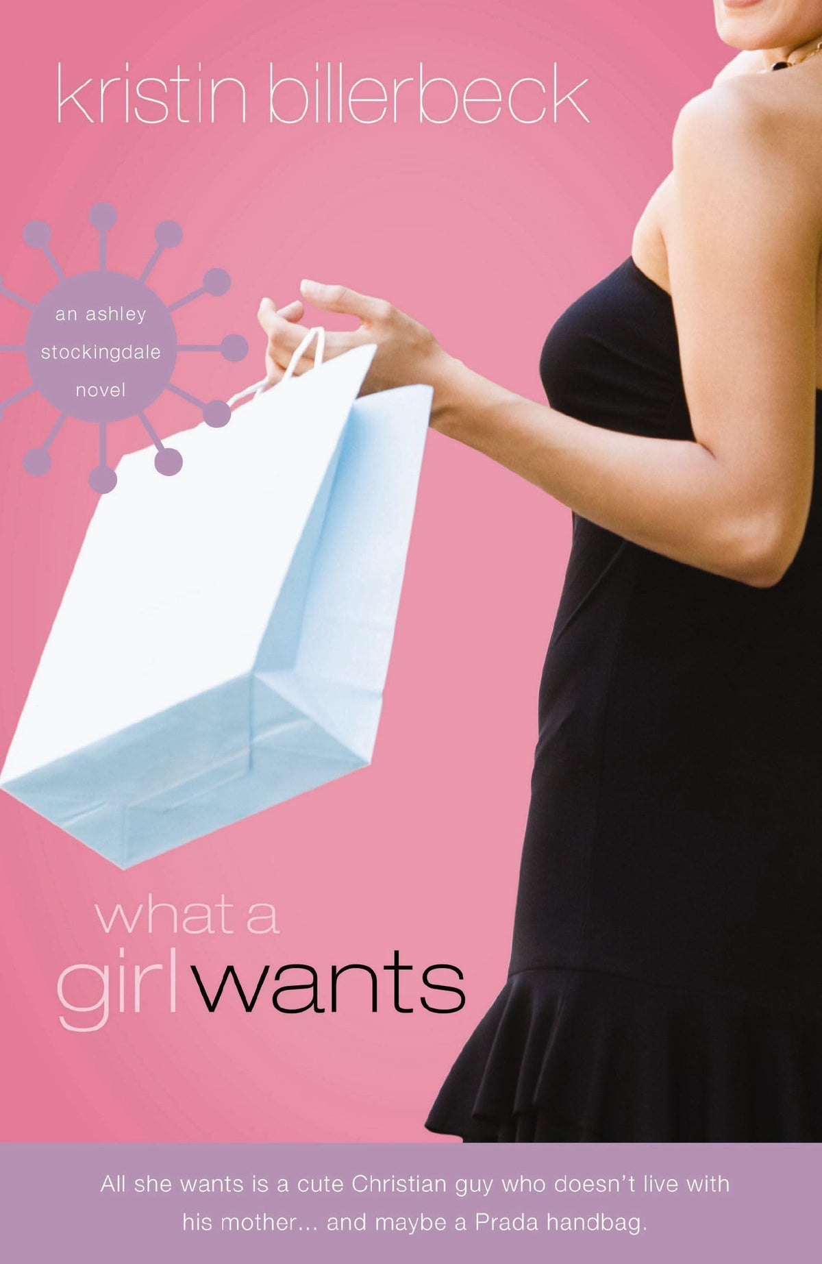 What a Girl Wants (Ashley Stockingdale Series #1)