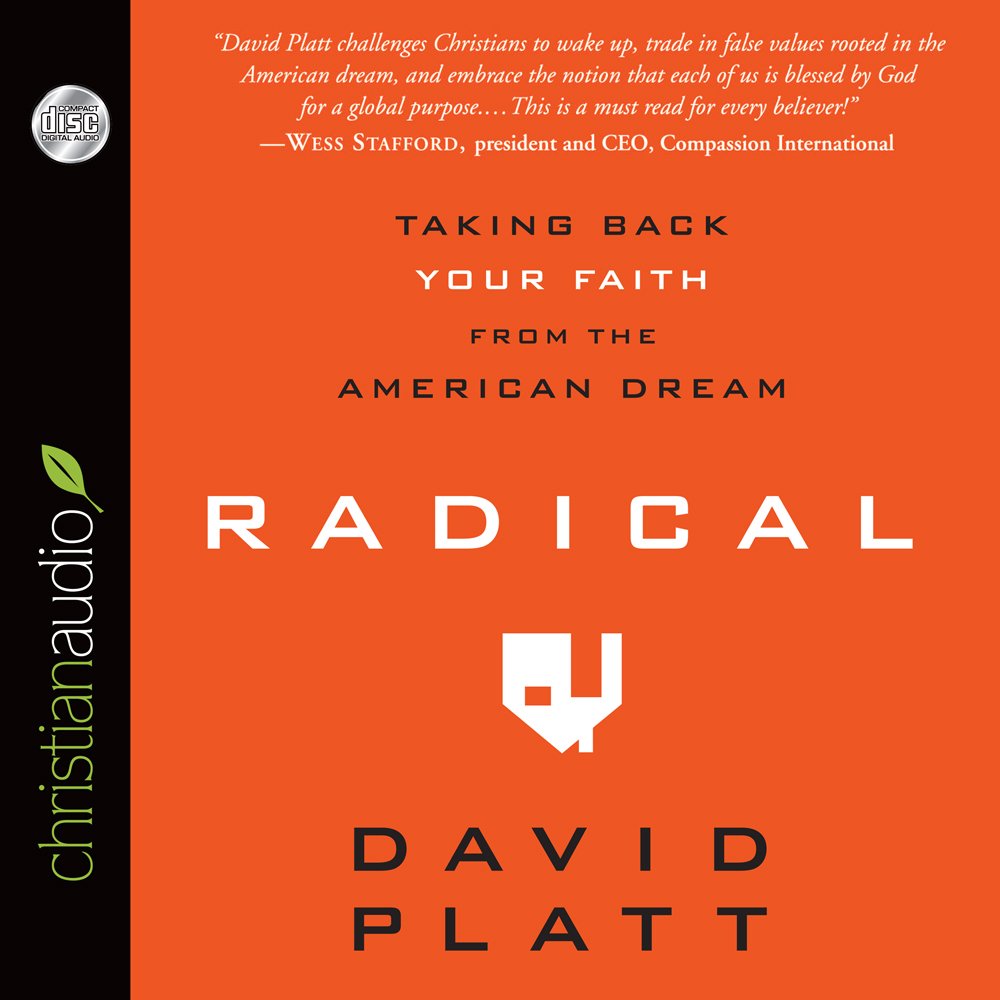 Radical: Taking Back Your Faith from the American Dream