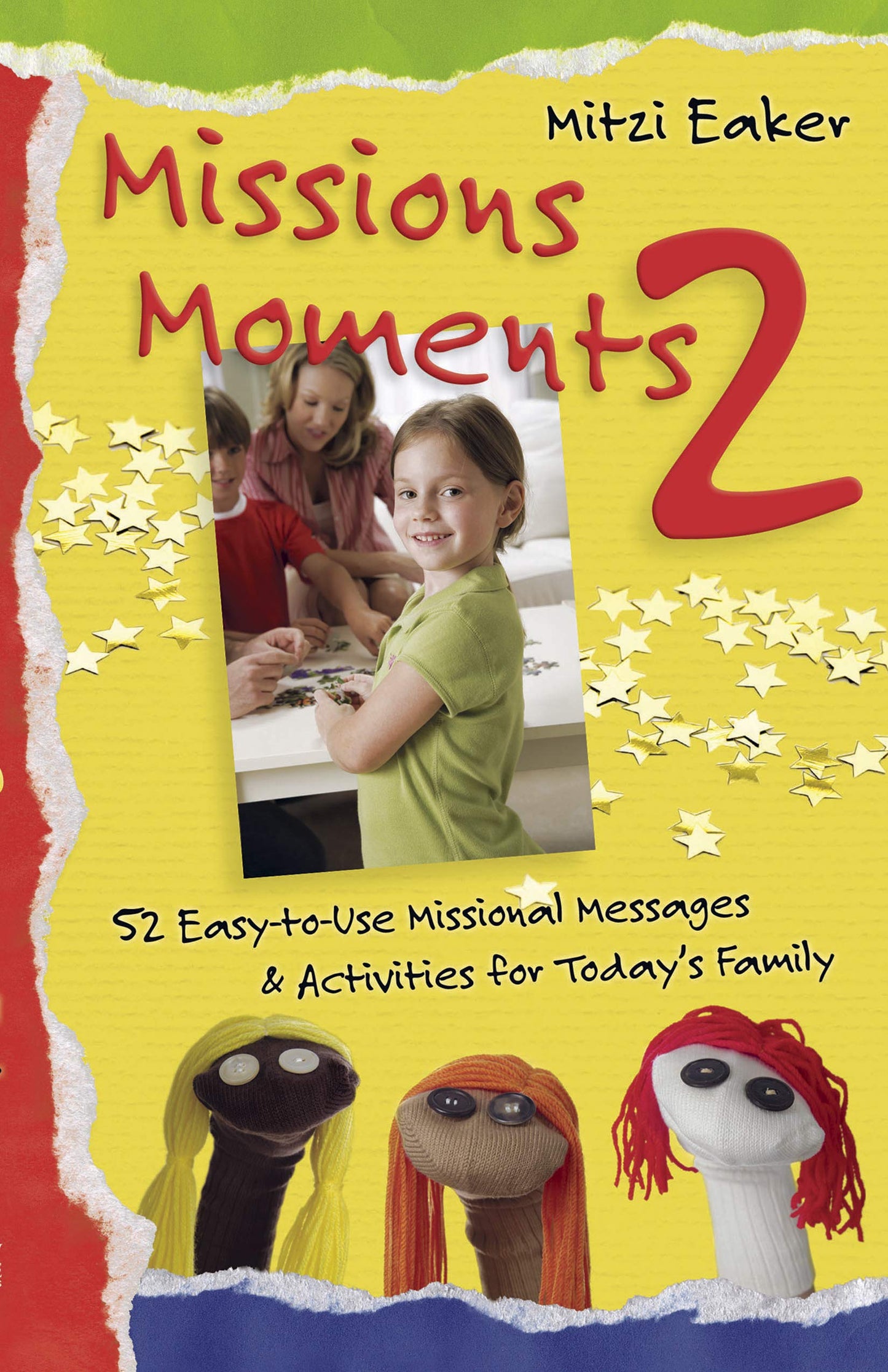 Missions Moments 2: 52 Easy-to-Use Missional Messages and Activities for Today's Family