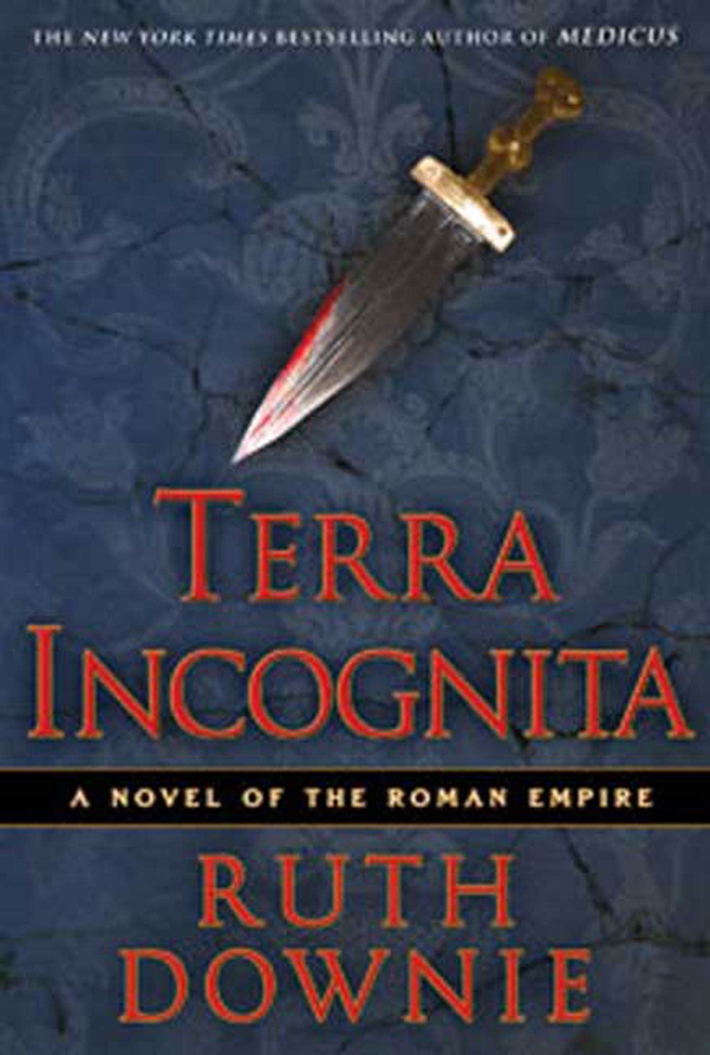 Terra Incognita: A Novel of the Roman Empire (The Medicus Series, 2)