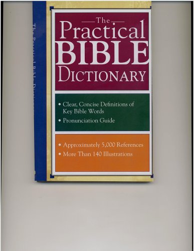 The Practical Bible Dictionary