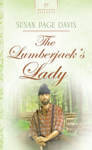 The Lumberjack's Lady (Maine Brides, Book 3) (Heartsong Presents #756)