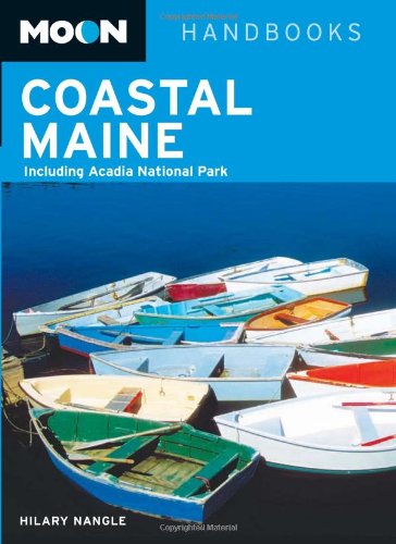 Moon Coastal Maine: Including Acadia National Park (Moon Handbooks)