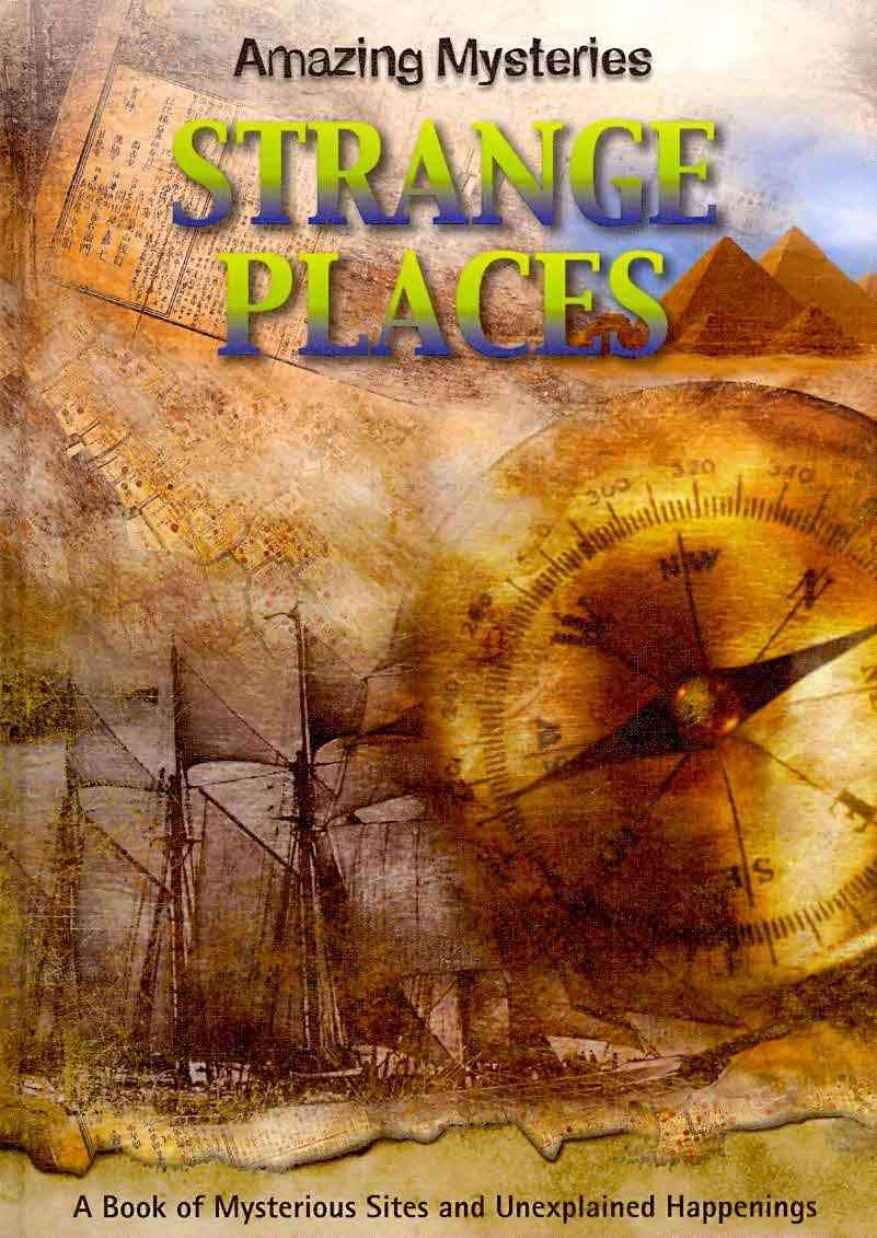 Strange Places (Amazing Mysteries)