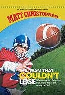 Team That Couldn't Lose, the (The New Matt Christopher Sports Library)