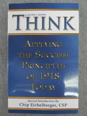 Think: Applying The Success Principles Of 1918 Today (Paperback)