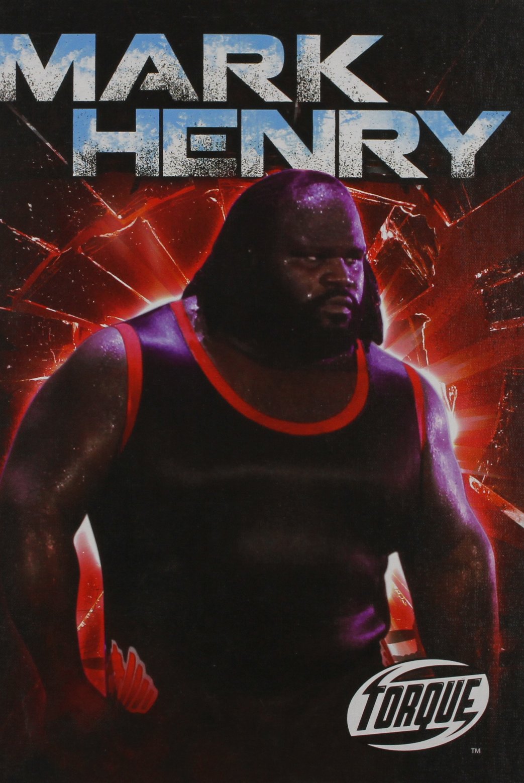 Mark Henry (Torque: Pro Wrestling Champions (Library))