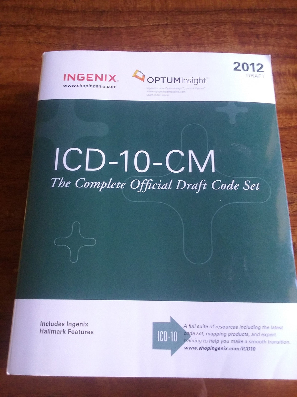 ICD-10-CM: The Complete Official Draft Code Set (2012 Edition)
