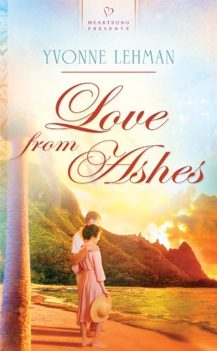 Love from Ashes (HEARTSONG PRESENTS - HISTORICAL)