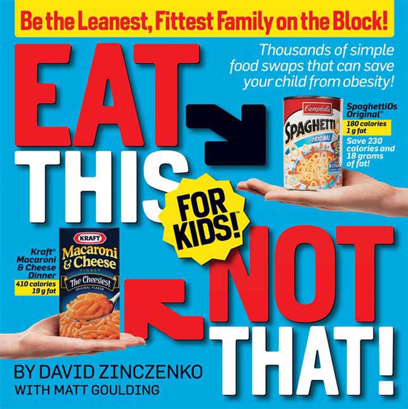 Eat This Not That! for Kids!: Be the Leanest, Fittest Family on the Block! - 6242