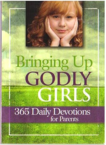 Bringing Up Godly Girls