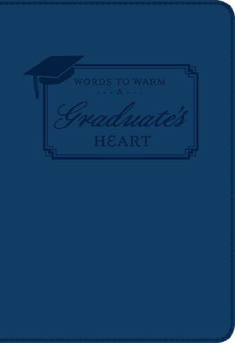 Words to Warm Graduates Heart-Leatherette (Words to Warm the Heart series)