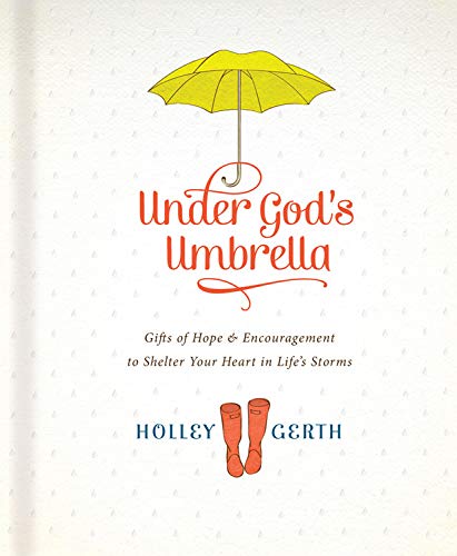 Under God's Umbrella: Gifts of Hope and Encouragement to Shelter Your Heart in Life's Storms (Inspired Gifts)