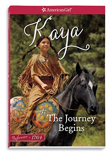 The Journey Begins: A Kaya Classic Volume 1 (American Girl)