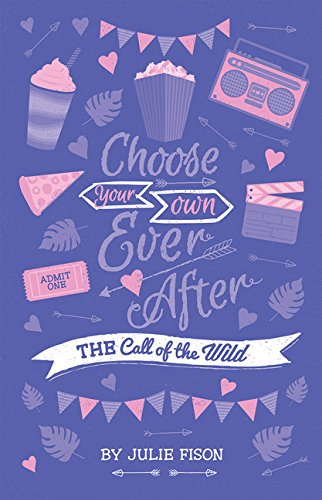 The Call of the Wild (Choose Your Own Ever After)