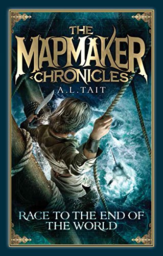 Race to the End of the World (The Mapmaker Chronicles, 1)