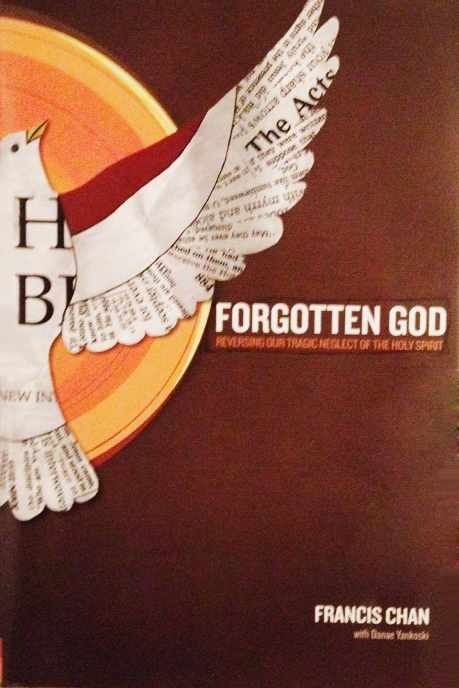 Forgotten God - Reversing Our Tragic Neglect of the Holy Spirit