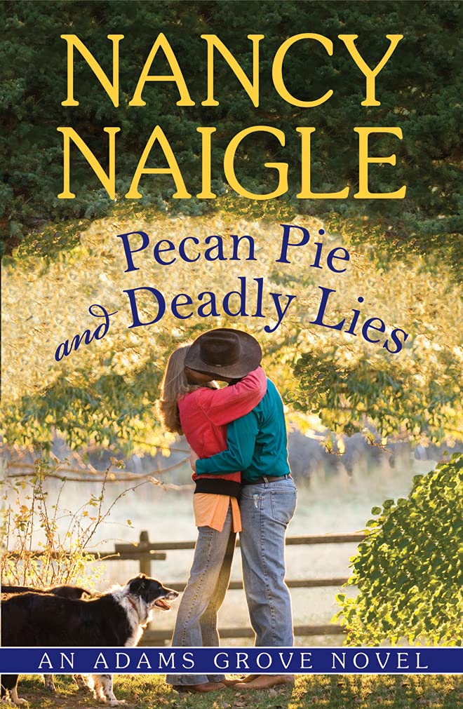 Pecan Pie and Deadly Lies (An Adams Grove Novel)