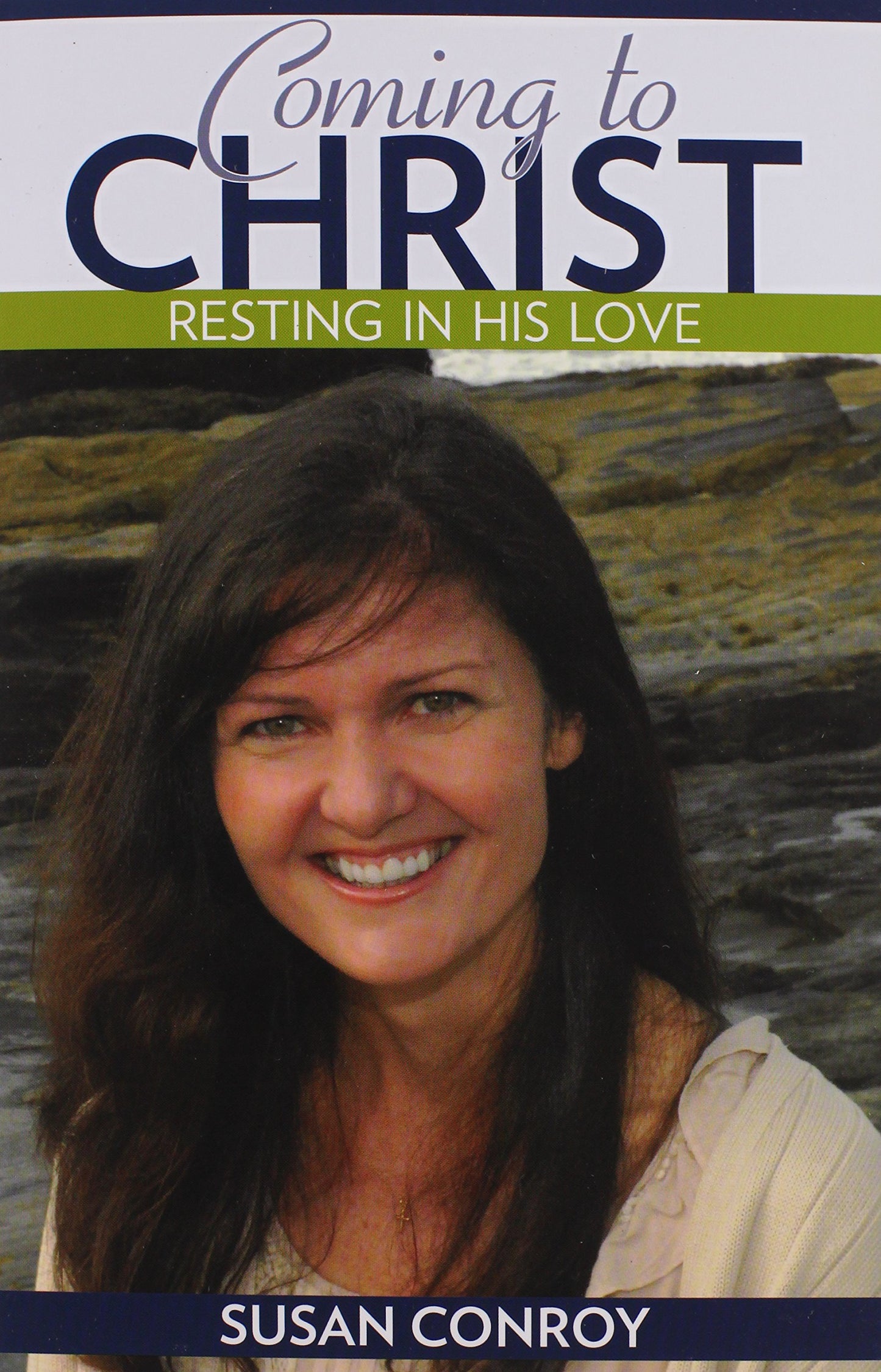 Coming to Christ: Resting in His Love