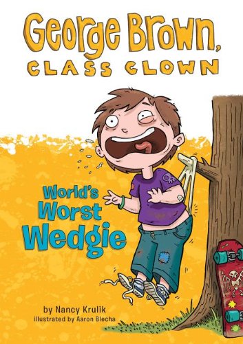 World's Worst Wedgie (George Brown, Class Clown, 3)