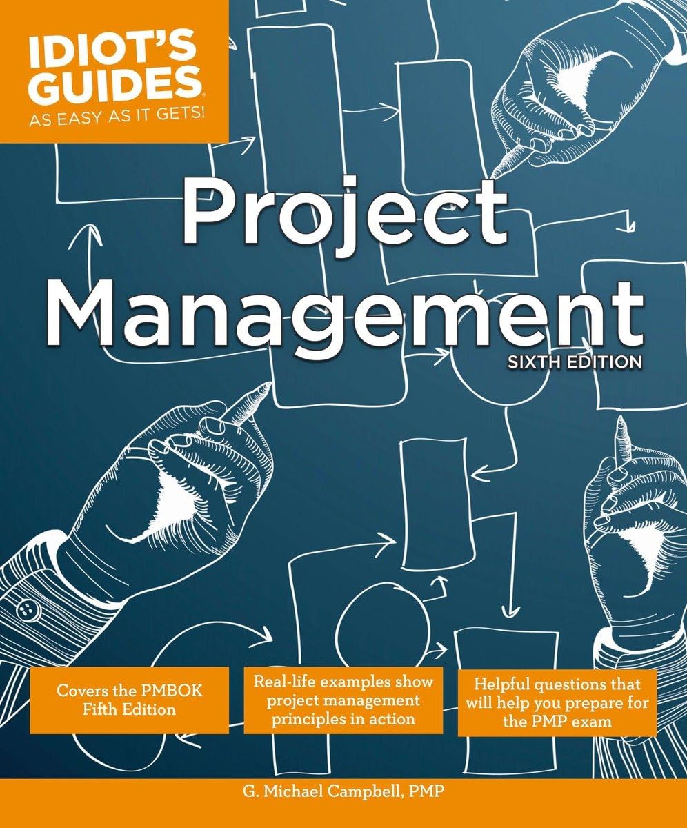 Project Management, Sixth Edition (Idiot's Guides)