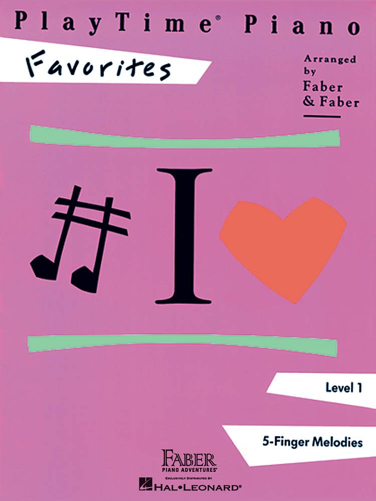 PlayTime Piano: Favorites - Level 1 | Easy Folk Songs and Children’s Classics Sheet Music for Beginners | Piano Songbook for Early Learners | Practice and Recital Pieces Faber Piano Book for Kids