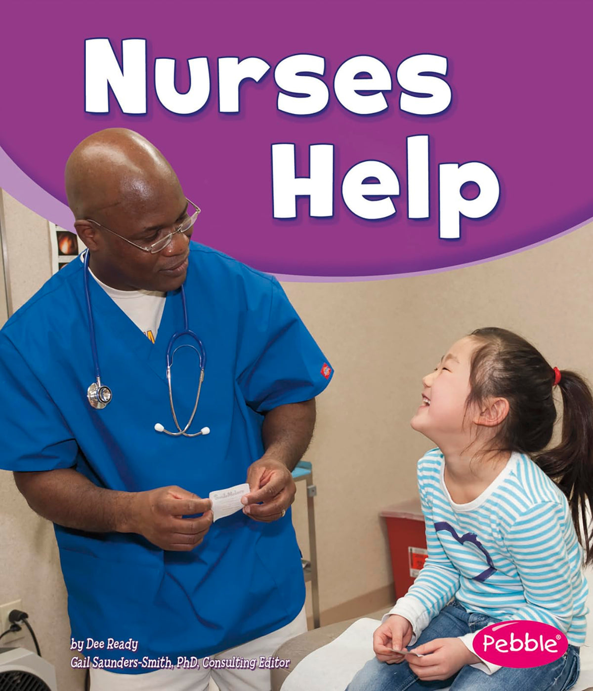 Nurses Help (Our Community Helpers)