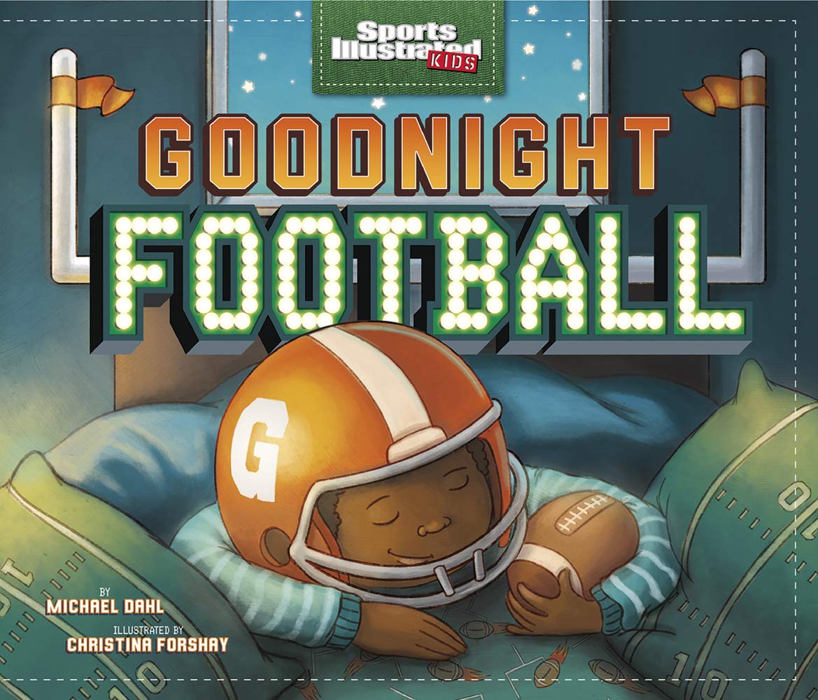 Goodnight Football (Sports Illustrated Kids Bedtime Books)