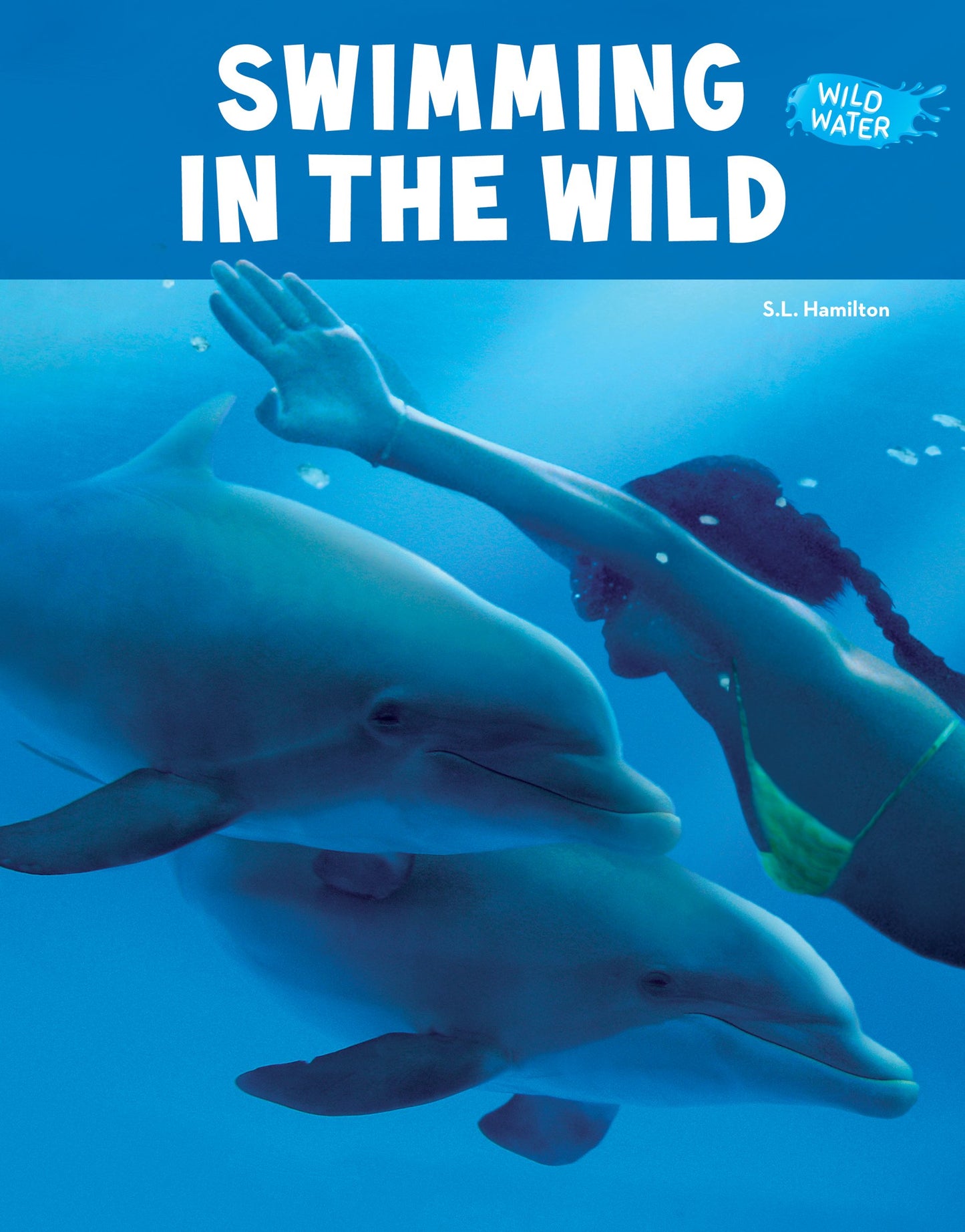 Swimming in the Wild (Wild Water)