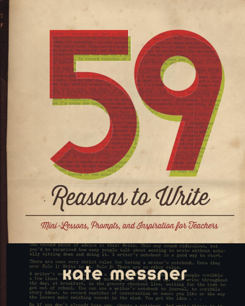 59 Reasons to Write: Mini-Lessons, Prompts, and Inspiration for Teachers