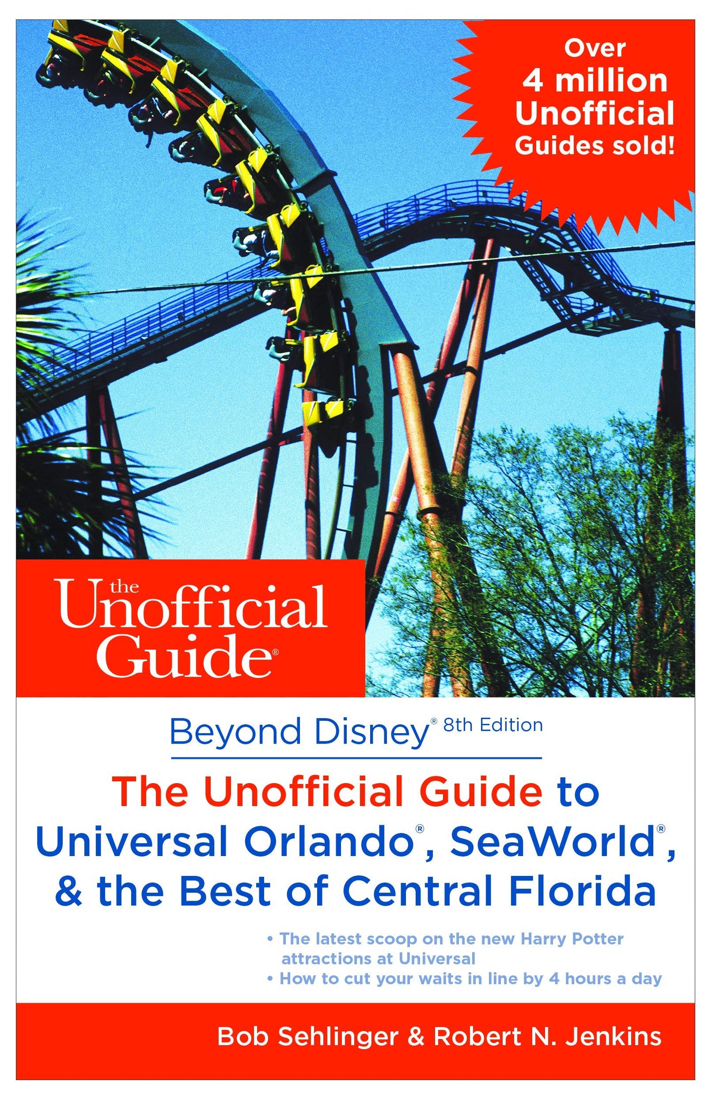 Beyond Disney: The Unofficial Guide to SeaWorld, Universal Orlando, & the Best of Central Florida (Unofficial Guides)