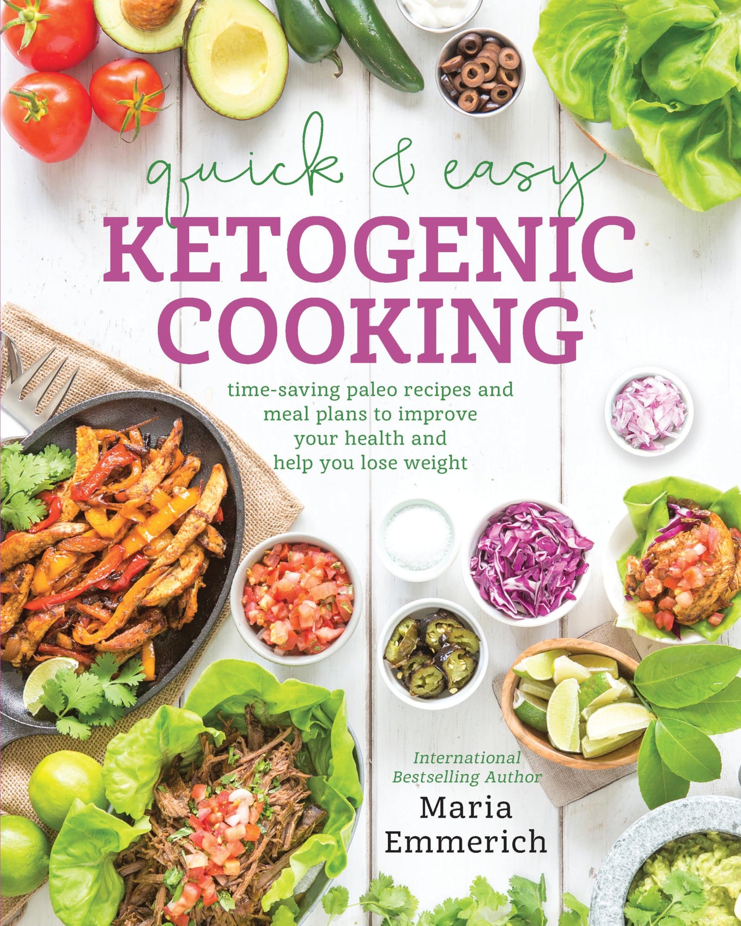 Quick & Easy Ketogenic Cooking: Time-Saving Paleo Recipes and Meal Plans to Improve Your Health and Help You Lose Weight