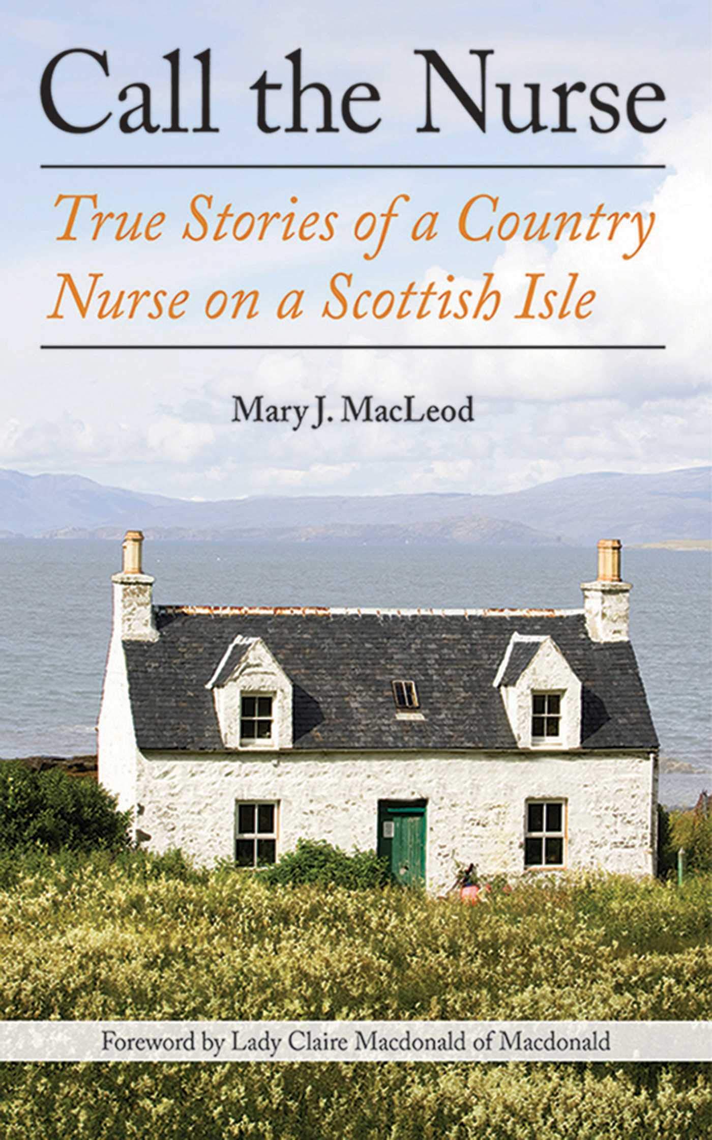 Call the Nurse: True Stories of a Country Nurse on a Scottish Isle (The Country Nurse Series, Book One) (1) - 370