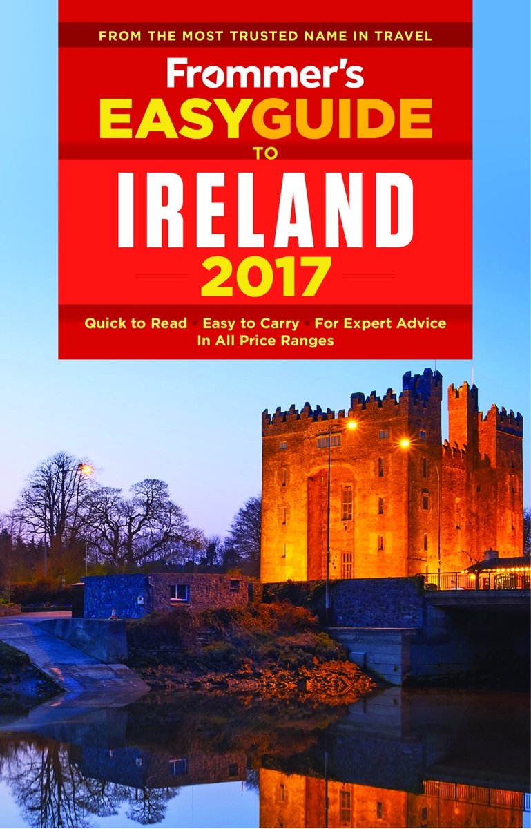 Frommer's EasyGuide to Ireland 2017 (Easy Guides)