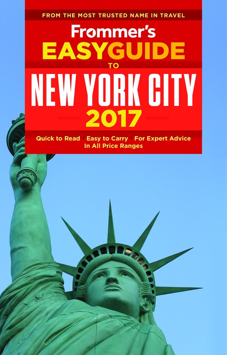Frommer's EasyGuide to New York City 2017 (Easy Guides)