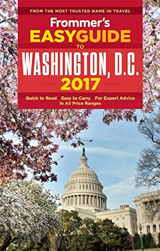 Frommer's EasyGuide to Washington, D.C. 2017 (Easy Guides)