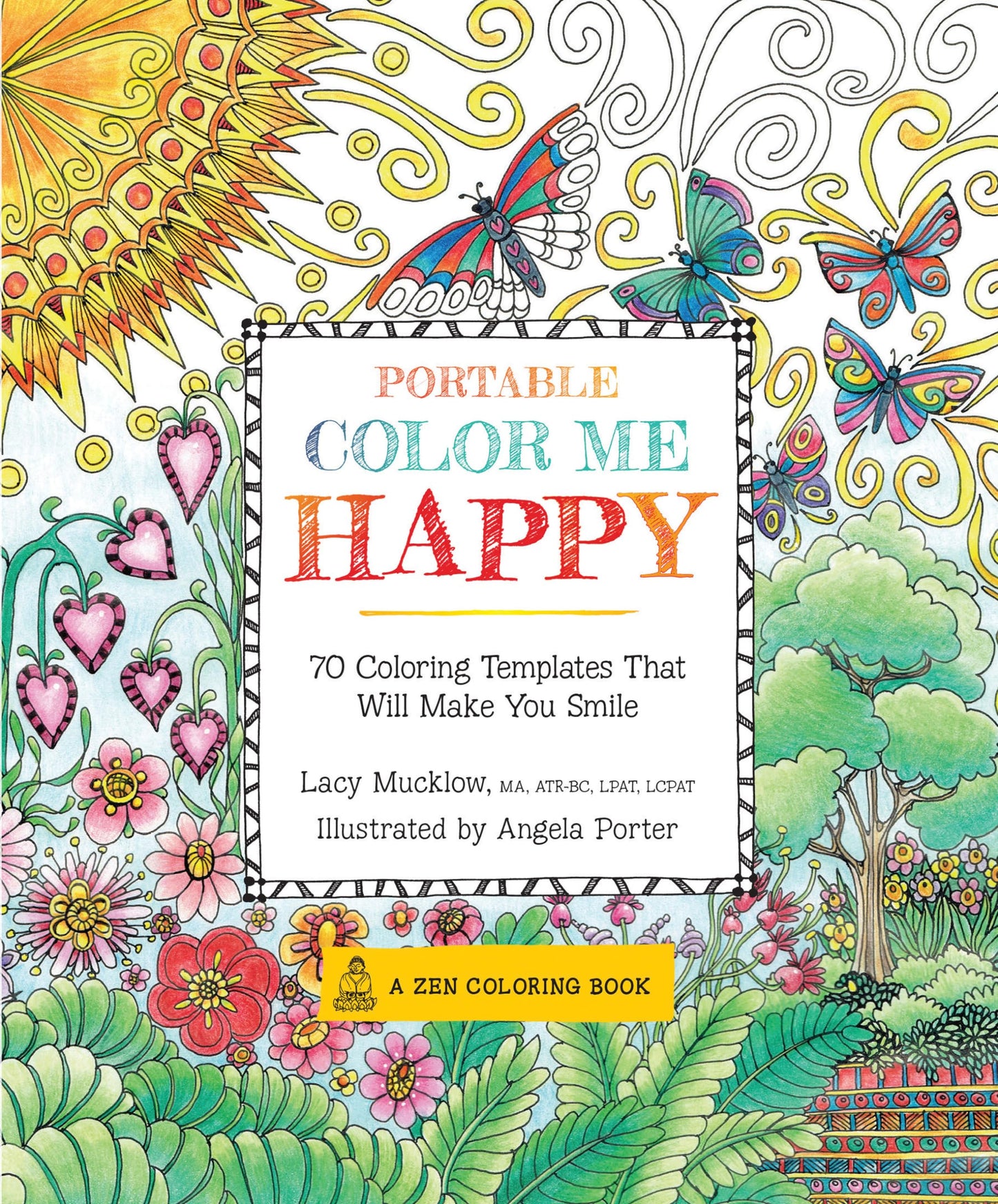 Portable Color Me Happy: 70 Coloring Templates That Will Make You Smile (A Zen Coloring Book, 5)