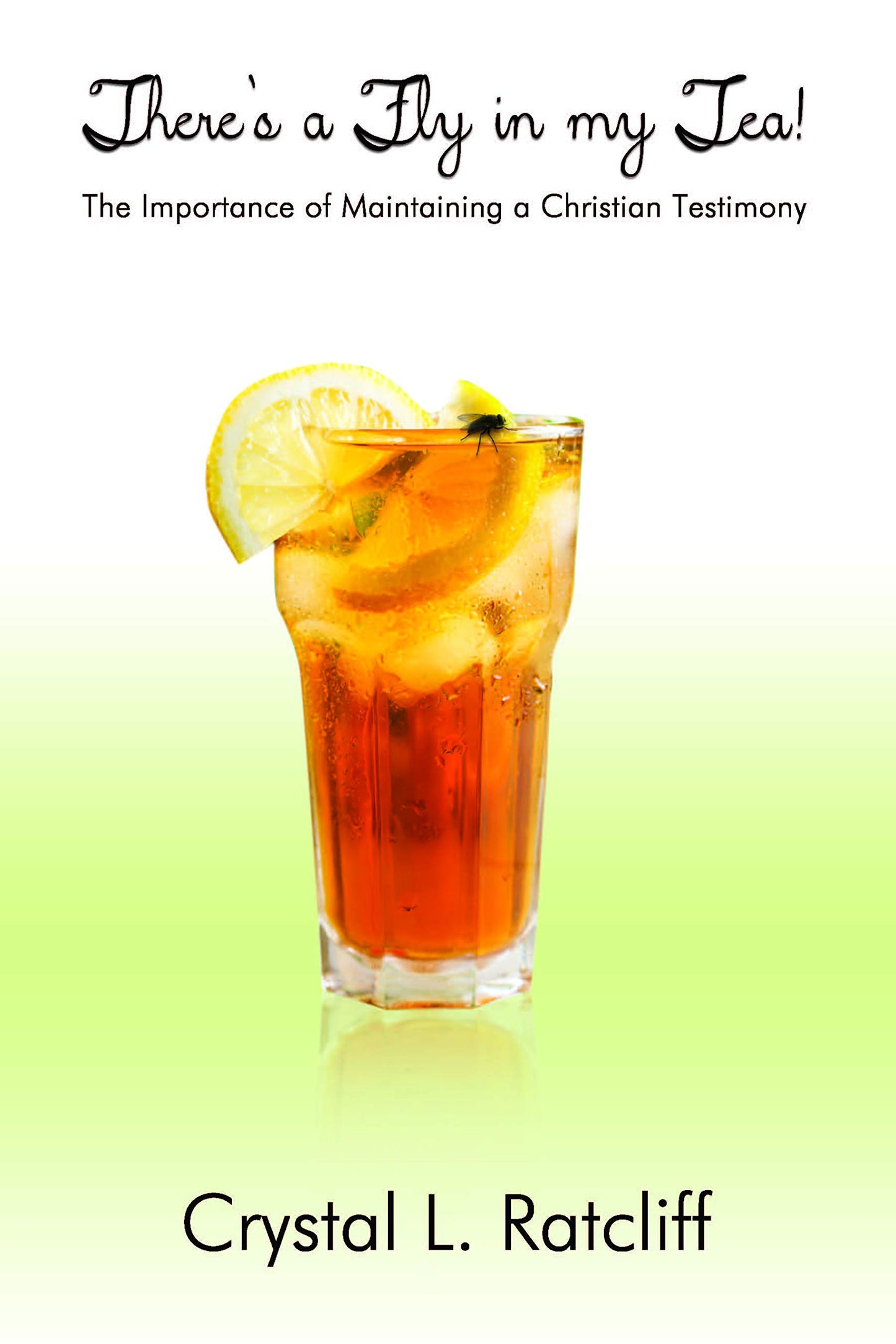 There's a Fly In My Tea!: The Importance of Maintaining a Christian Testimony
