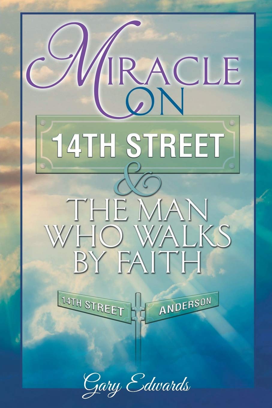 Miracle on 14th Street and the Man Who Walks by Faith