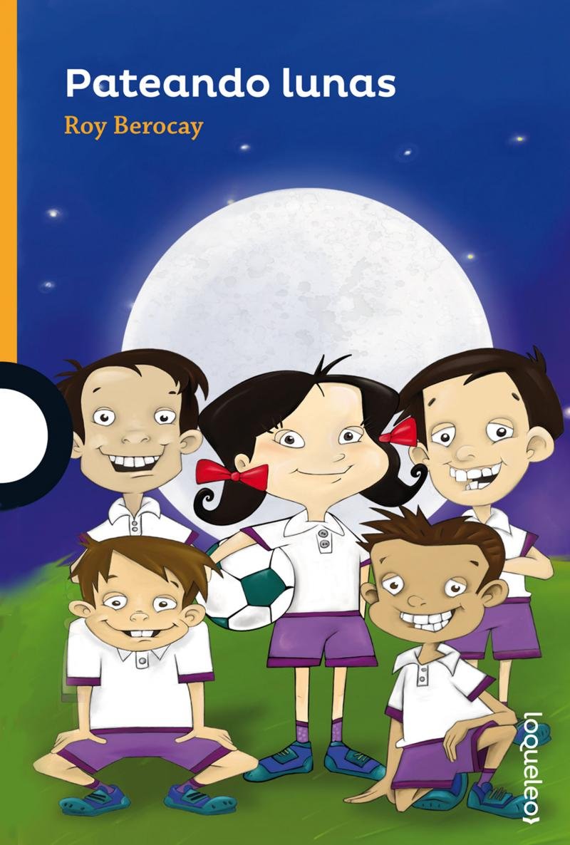 Pateando lunas (Serie Naranja) (Spanish Edition)