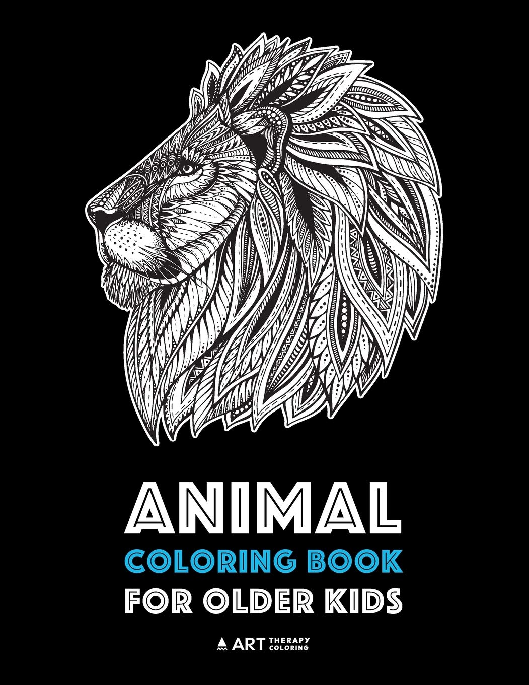 Animal Coloring Book for Older Kids: Complex Animal Designs For Boys & Girls; Detailed Zendoodle Designs For Children & Teen Relaxation
