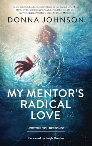 My Mentor's Radical Love: How Will You Respond?