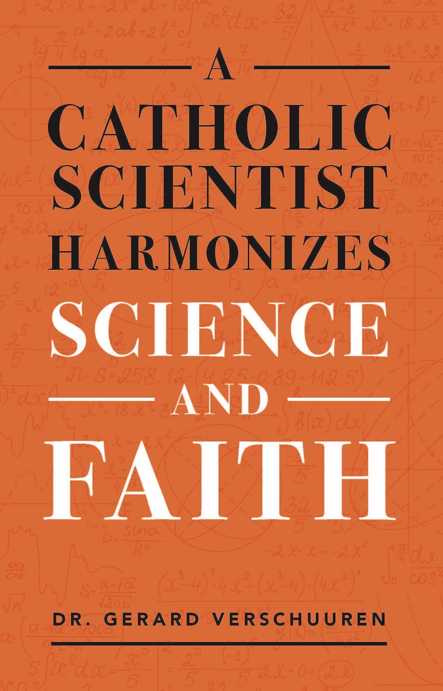 A Catholic Scientist Harmonizes Science and Faith