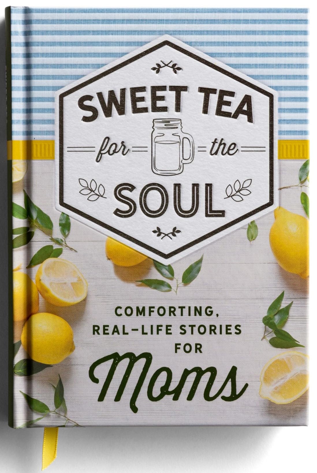 Sweet Tea for the Soul: Comforting Stories for Moms