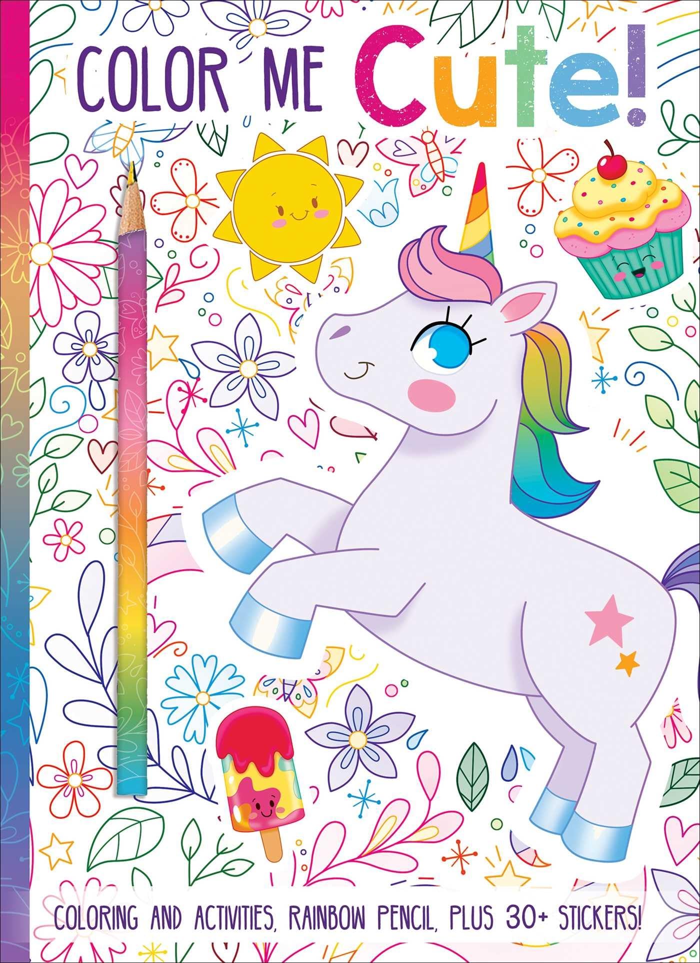 Color Me Cute! Coloring Book with Rainbow Pencil