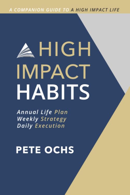 High Impact Habits: The Companion Guide to A High Impact LIFE