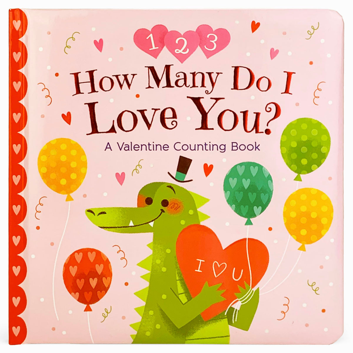 How Many Do I Love You? A Valentine Counting Padded Picture Board Book