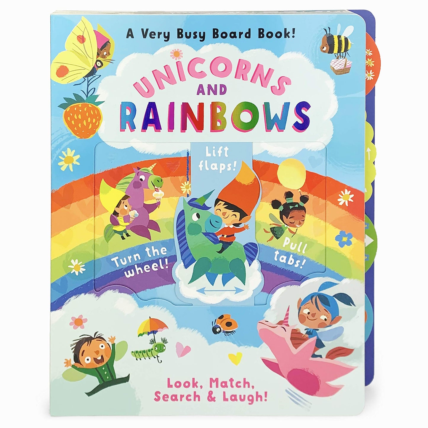 Unicorns and Rainbows: A Very Busy Toddler Activity Board Book to Look, Match, Find, Search & Laugh! Explore and Learn with Pull Tabs, Turning Wheels, ... Board Book to Look, Match Search & Laugh!)