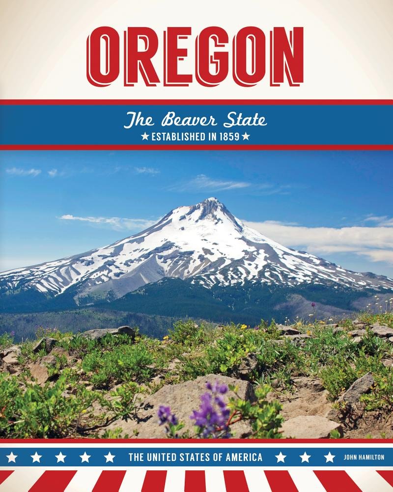 Oregon: The Beaver State (United States of America)