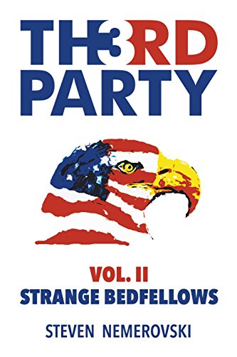 Third Party: Volume II: Strange Bedfellows